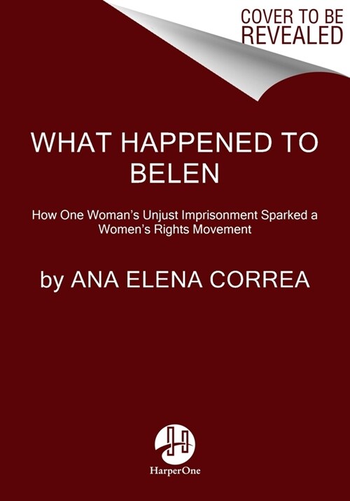 What Happened to Bel?: The Unjust Imprisonment That Sparked a Womens Rights Movement (Hardcover)