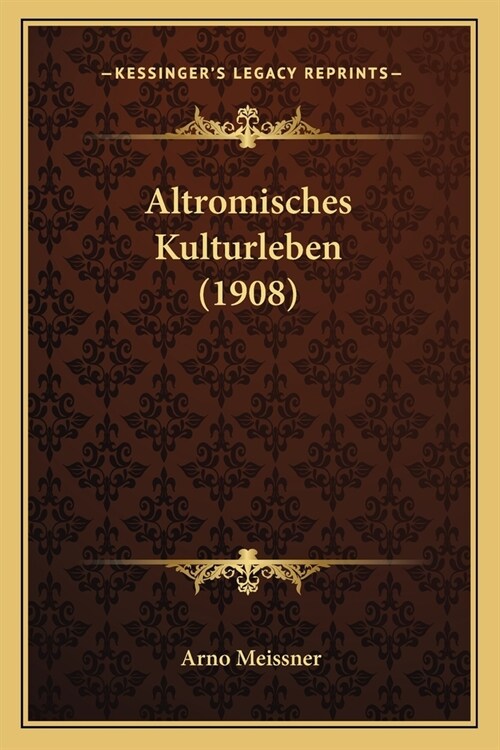 Altromisches Kulturleben (1908) (Paperback)