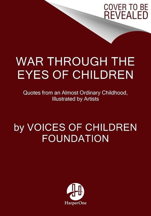 Through the Eyes of Children: Quotes from Childhood Interrupted by War in Ukraine, Illustrated by Artists (Paperback)