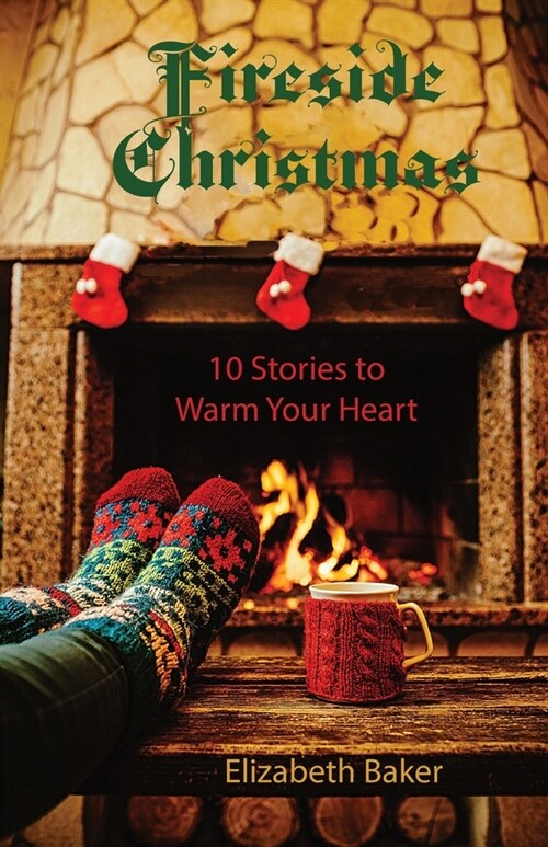 Fireside Christmas: 10 Stories to Warm Your Heart (Paperback)