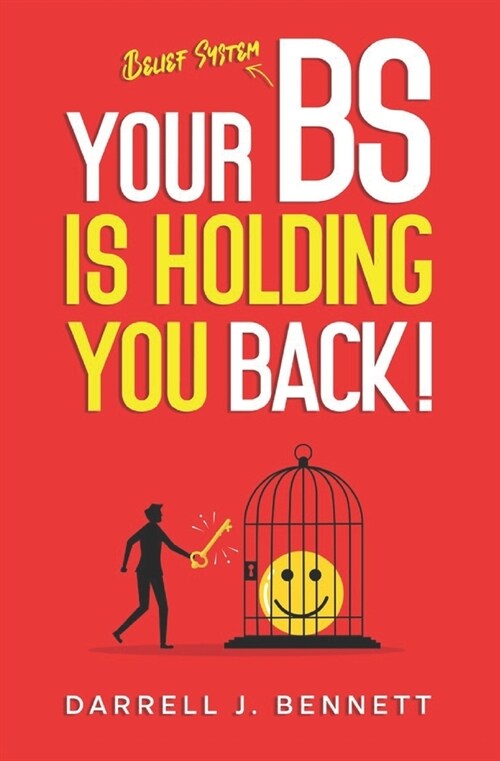 Your BS Is Holding You Back! (Paperback)