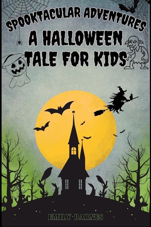 Spooktacular Adventures: A Halloween Tale for Kids (Paperback)