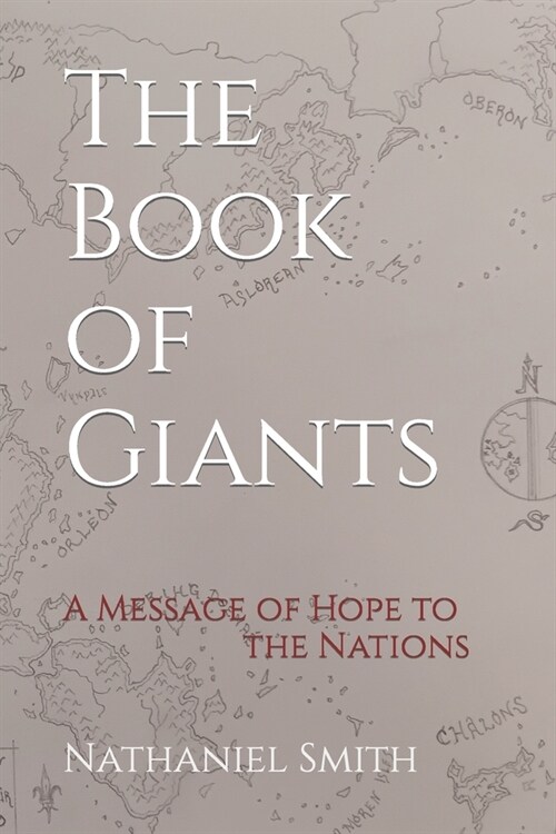 The Book of Giants: A Message of Hope to the Nations (Paperback)