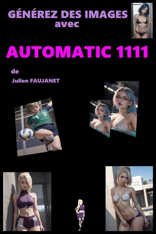 G??ez des Images avec Automatic1111: de Z?o ?H?os (Paperback)