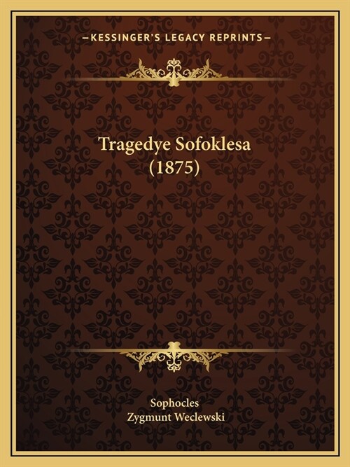 Tragedye Sofoklesa (1875) (Paperback)