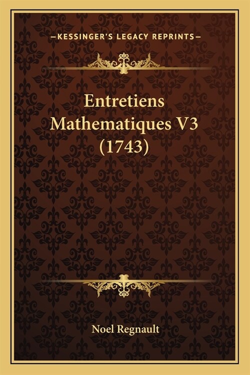 Entretiens Mathematiques V3 (1743) (Paperback)