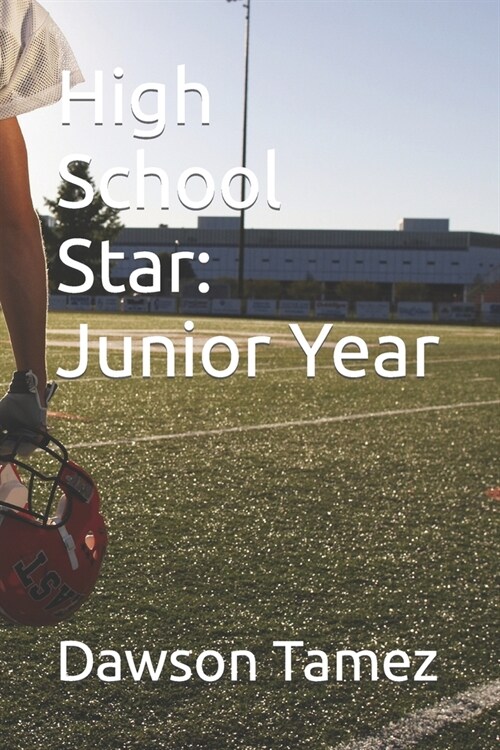 High School Star: Junior Year (Paperback)