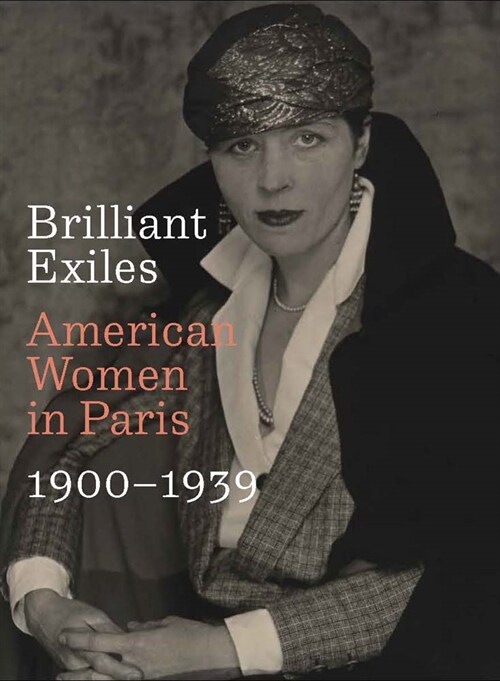 Brilliant Exiles: American Women in Paris, 1900-1939 (Hardcover)