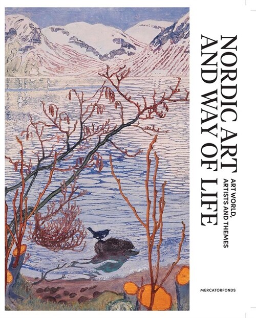 Nordic Art and Way of Life: Art World, Artists and Themes (Hardcover)