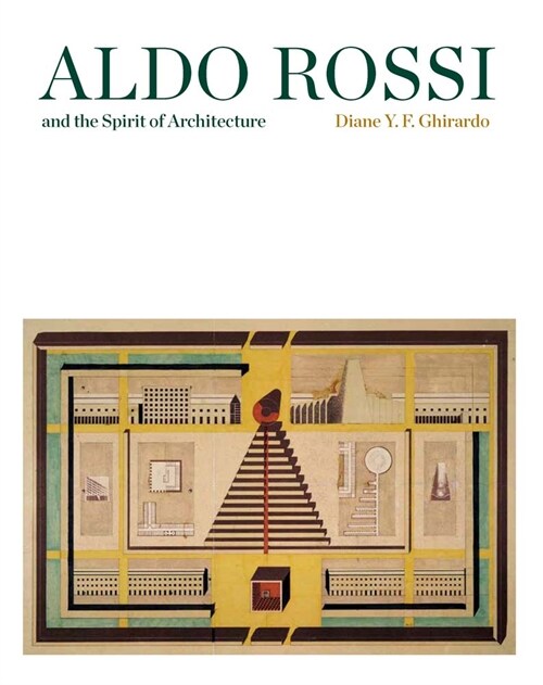 Aldo Rossi and the Spirit of Architecture (Paperback)