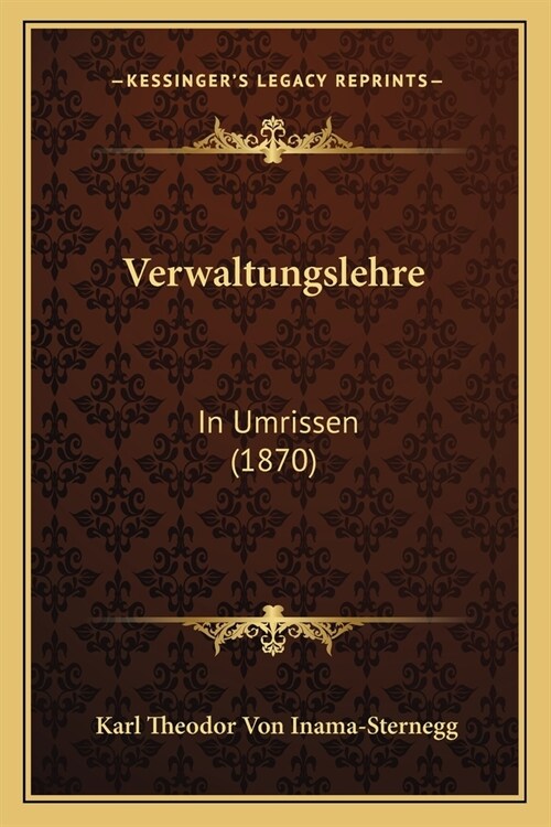 Verwaltungslehre: In Umrissen (1870) (Paperback)