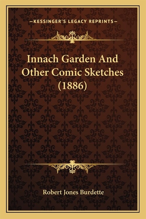 Innach Garden And Other Comic Sketches (1886) (Paperback)