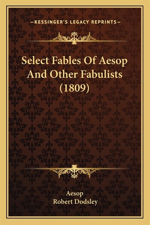 Select Fables Of Aesop And Other Fabulists (1809) (Paperback)