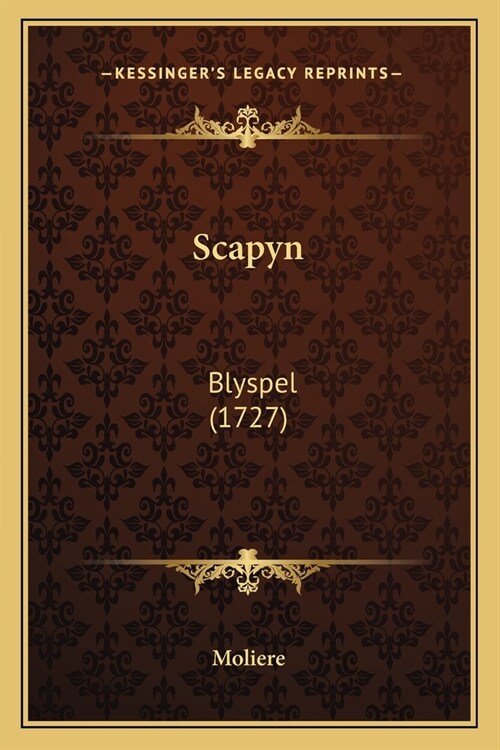 Scapyn: Blyspel (1727) (Paperback)