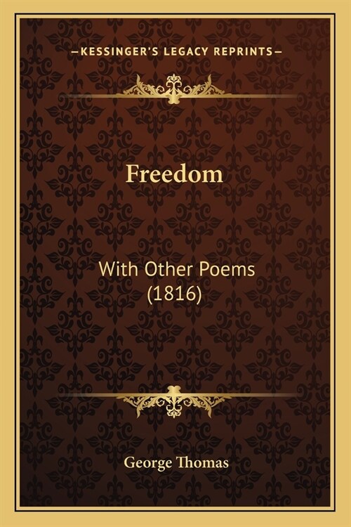 Freedom: With Other Poems (1816) (Paperback)