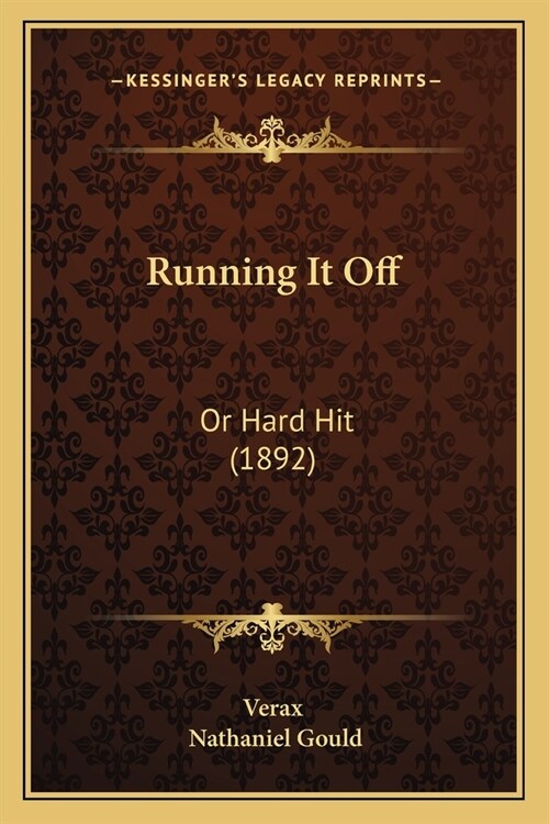 Running It Off: Or Hard Hit (1892) (Paperback)