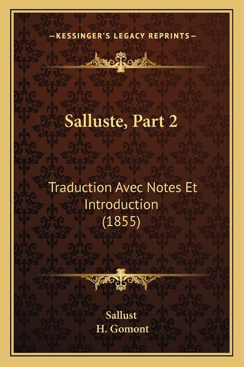 Salluste, Part 2: Traduction Avec Notes Et Introduction (1855) (Paperback)