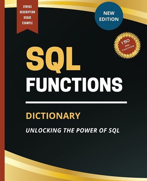 SQL Functions Dictionary: Unlocking the Power of SQL (Paperback)