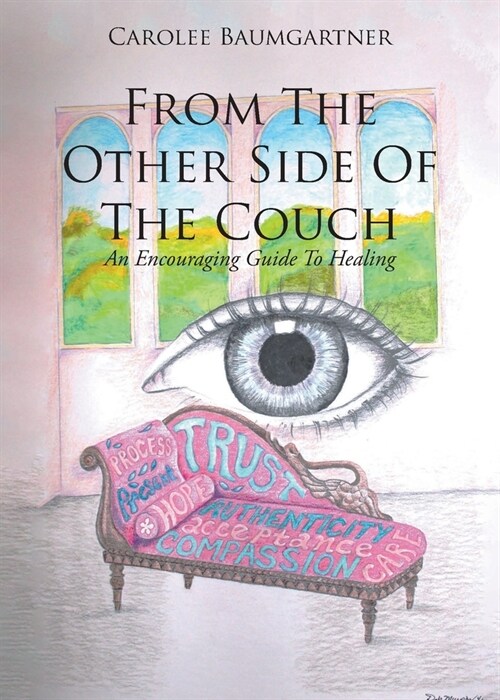 From The Other Side Of The Couch: An Encouraging Guide To Healing (Paperback)