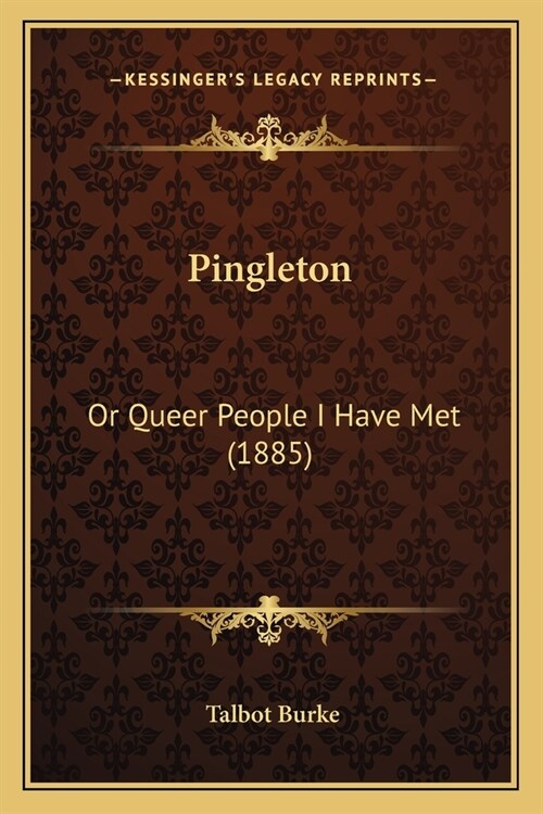 Pingleton: Or Queer People I Have Met (1885) (Paperback)