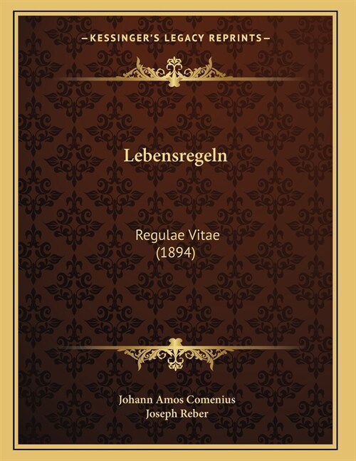 Lebensregeln: Regulae Vitae (1894) (Paperback)