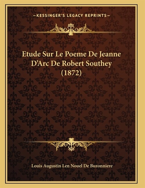 Etude Sur Le Poeme De Jeanne DArc De Robert Southey (1872) (Paperback)