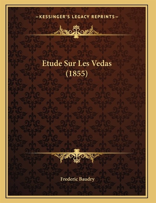 Etude Sur Les Vedas (1855) (Paperback)