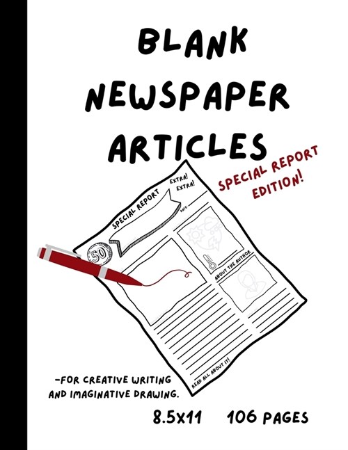 Blank Newspaper Articles for Creative Writing and Imaginative Drawing (Paperback, Special Report)