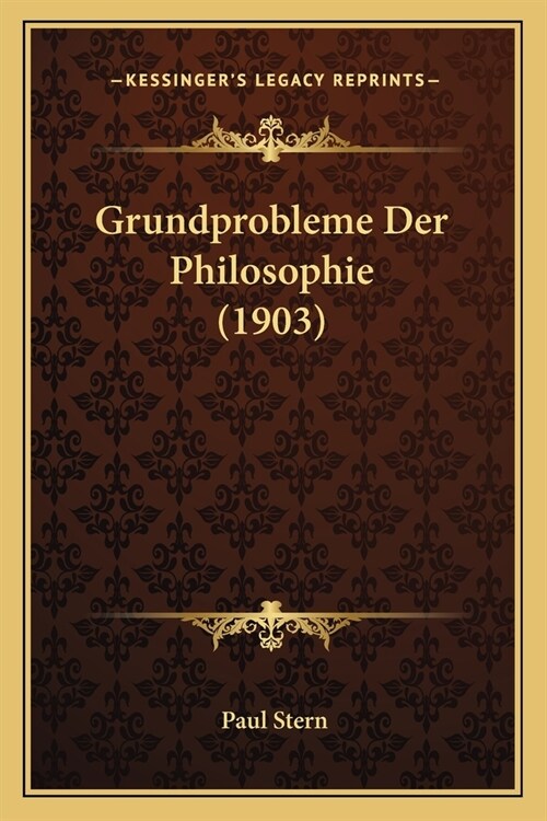 Grundprobleme Der Philosophie (1903) (Paperback)