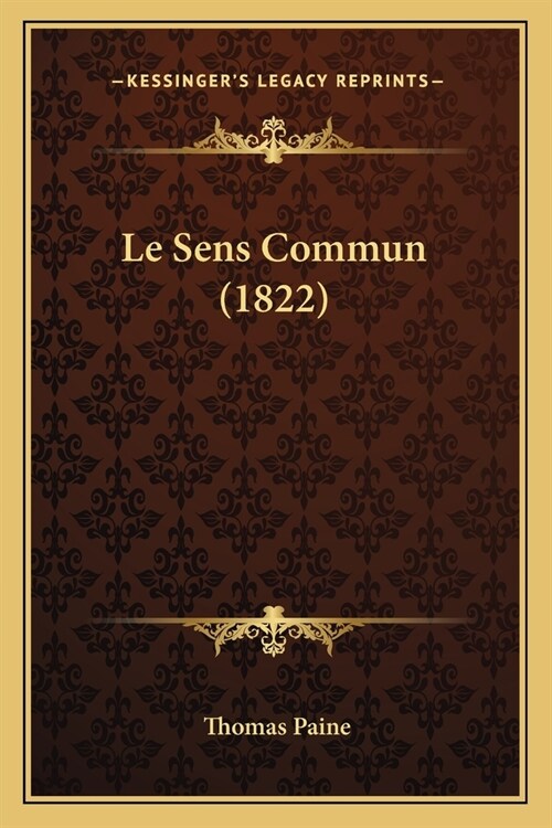 Le Sens Commun (1822) (Paperback)