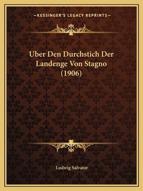 Uber Den Durchstich Der Landenge Von Stagno (1906) (Paperback)