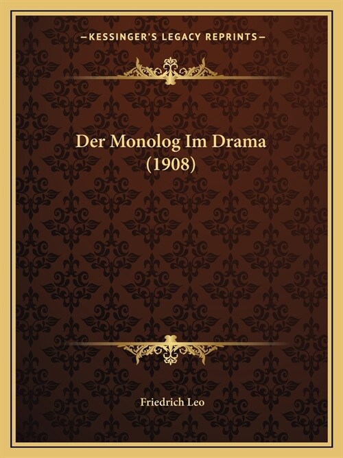 Der Monolog Im Drama (1908) (Paperback)