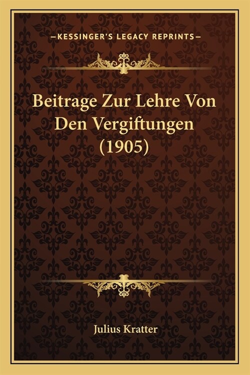 Beitrage Zur Lehre Von Den Vergiftungen (1905) (Paperback)