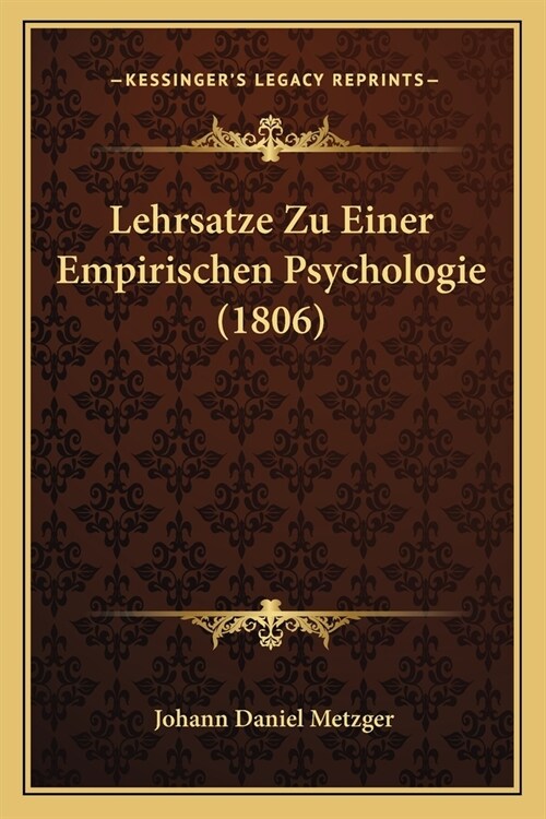 Lehrsatze Zu Einer Empirischen Psychologie (1806) (Paperback)