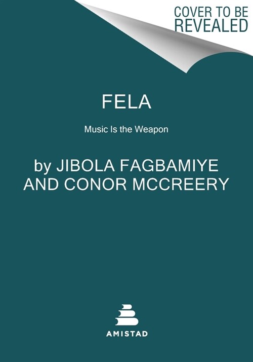 Fela: Music Is the Weapon (Hardcover)