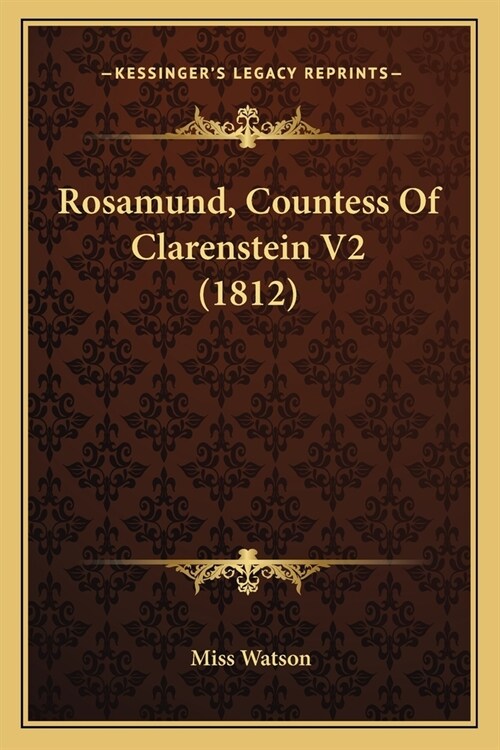 Rosamund, Countess Of Clarenstein V2 (1812) (Paperback)