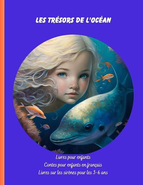 Livres sur les sir?es pour les 3-6 ans: Livres pour enfants, Contes pour enfants en fran?is (Paperback)