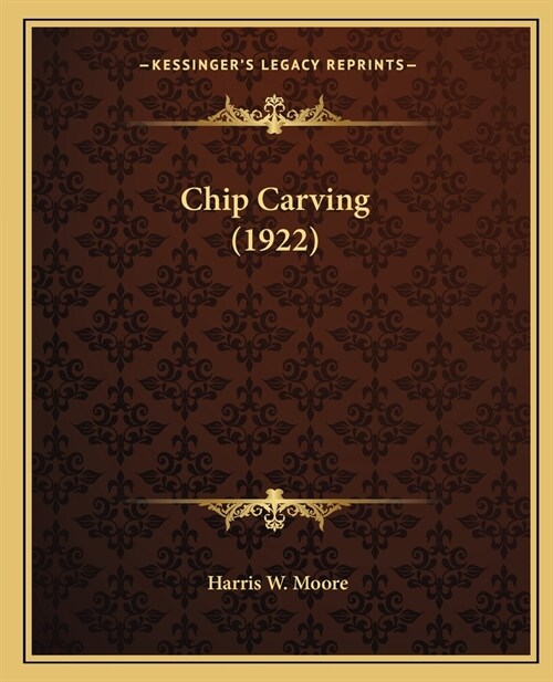 Chip Carving (1922) (Paperback)