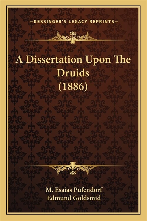 A Dissertation Upon The Druids (1886) (Paperback)
