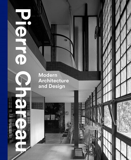 Pierre Chareau: Modern Architecture and Design (Hardcover)