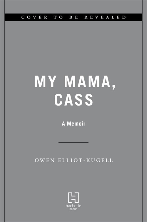 My Mama, Cass: A Memoir (Hardcover)