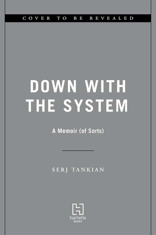 Down with the System: A Memoir (of Sorts) (Hardcover)