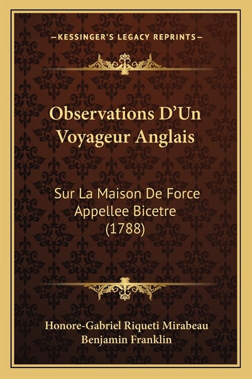 Observations DUn Voyageur Anglais: Sur La Maison De Force Appellee Bicetre (1788) (Paperback)