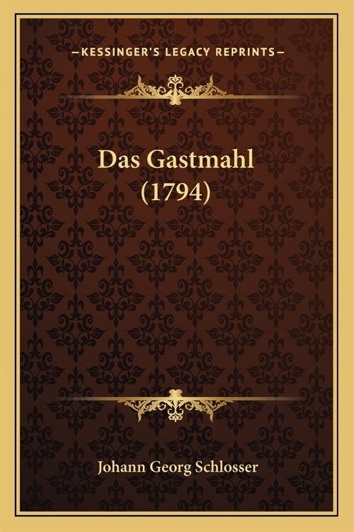Das Gastmahl (1794) (Paperback)