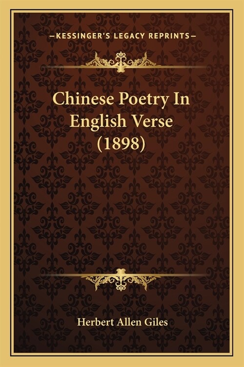 Chinese Poetry In English Verse (1898) (Paperback)