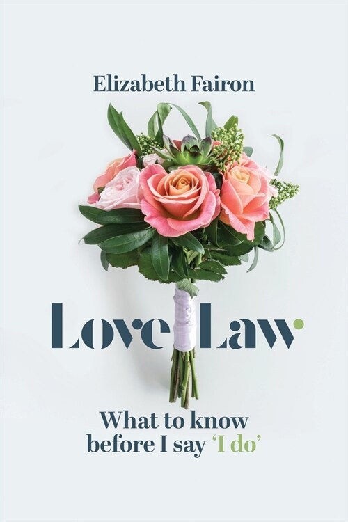 Love Law: What to know before you say I do! (Paperback)