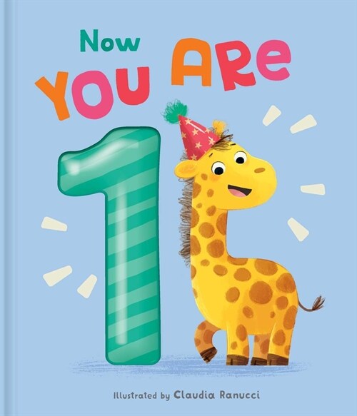 Now You Are 1: A Birthday Book (Hardcover)