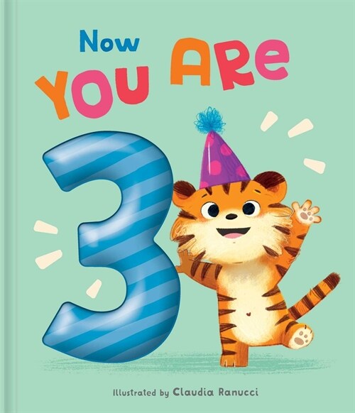 Now You Are 3: A Birthday Book (Hardcover)