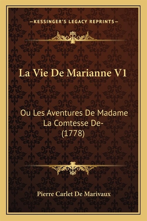 La Vie De Marianne V1: Ou Les Aventures De Madame La Comtesse De- (1778) (Paperback)