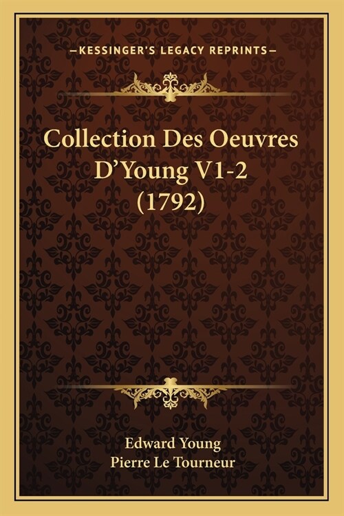 Collection Des Oeuvres DYoung V1-2 (1792) (Paperback)